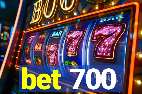 bet 700